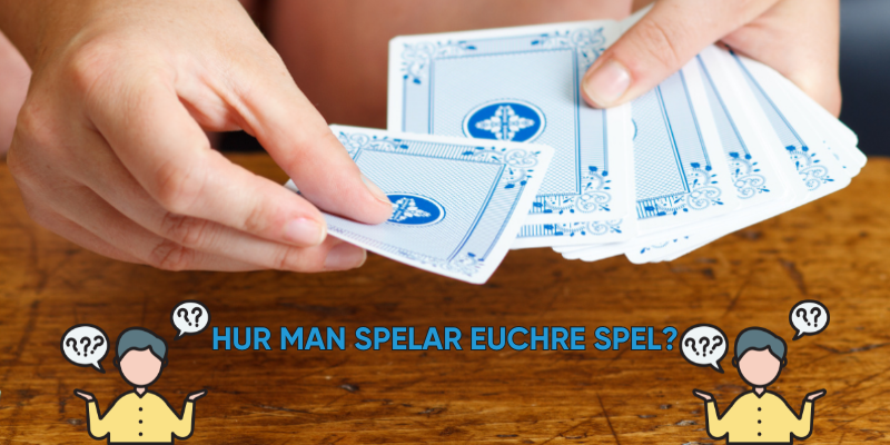 hur-man-spelar-euchre-spel